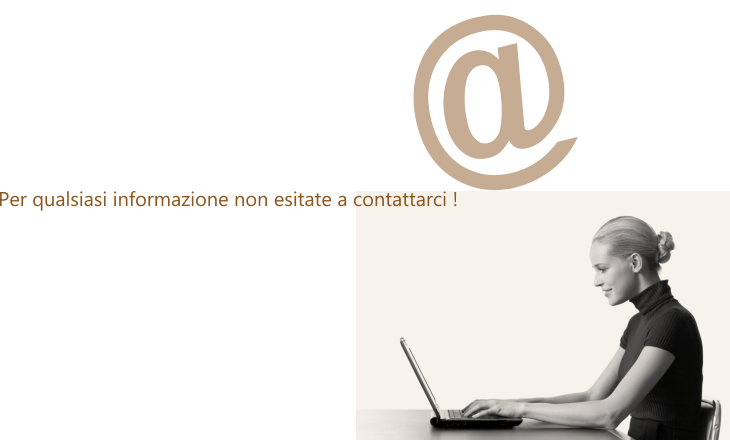 @ Per qualsiasi informazione non esitate a contattarci !