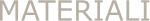 MATERIALI