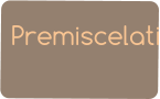 Premiscelati