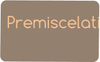Premiscelati